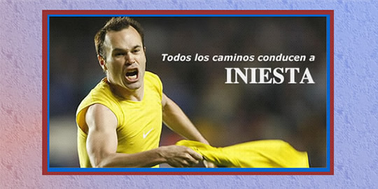 todos los caminos conducen a INIESTA